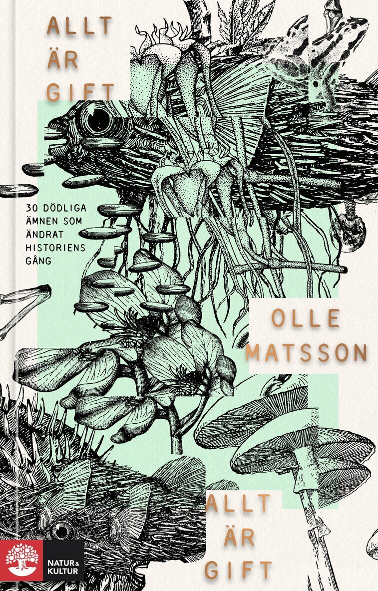 Olle Matsson - Allt är gift : Om dödliga ämnen och deras roll i historien, E-bok