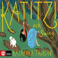 e-Bok Katitzi ; Katitzi och Swing <br />                        Ljudbok