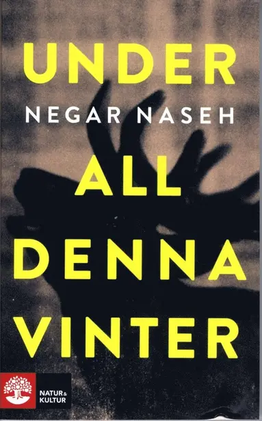 Negar Naseh - Under all denna vinter, Pocket