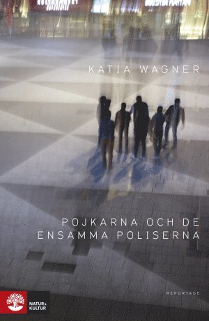 Katia Wagner - Pojkarna och de ensamma poliserna, Inbunden