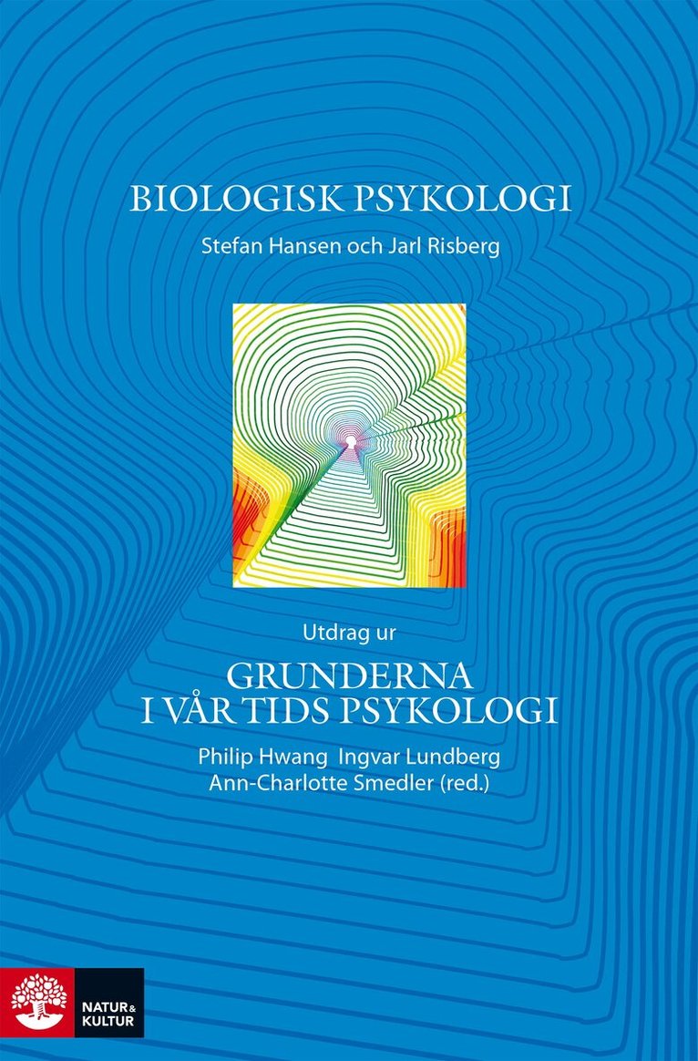 Stefan Hansen, Jarl Risberg - Biologisk psykologi : utdrag ur Grunderna i vår tids psykolog, E-bok