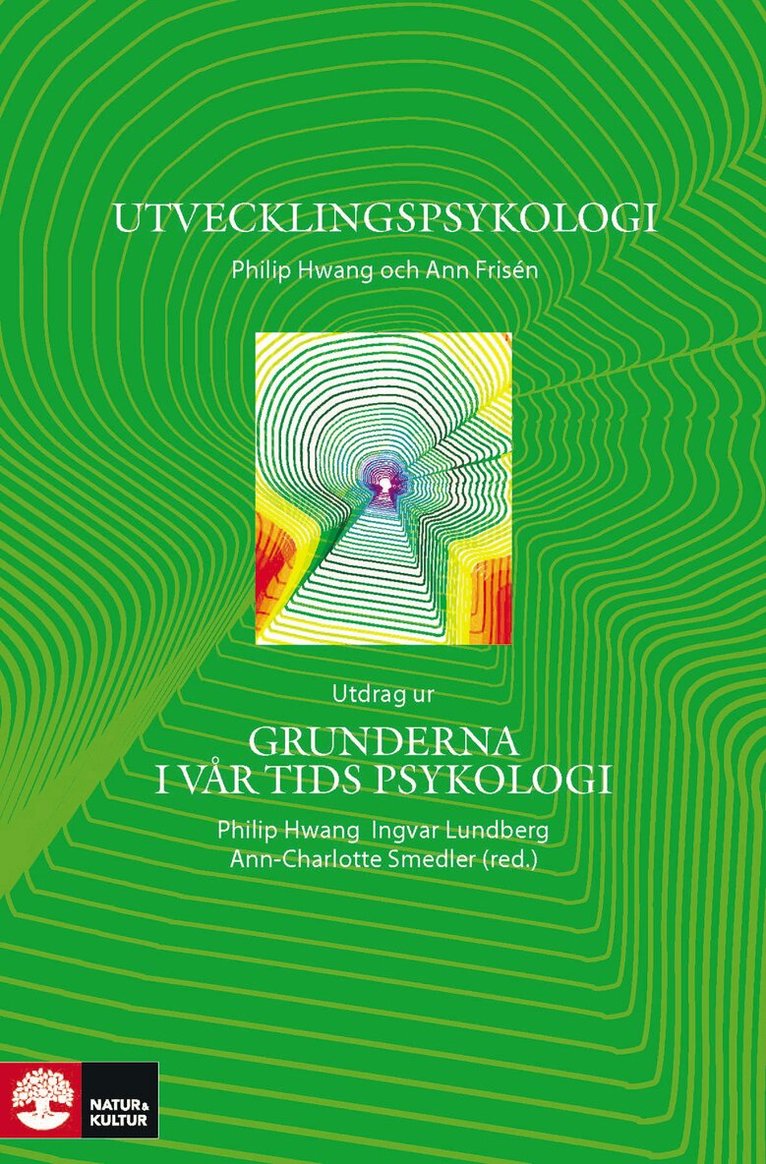 Philip Hwang, Ann Frisén - Utvecklingspsykologi : utdrag ur Grunderna i vår tids psykologi, E-bok