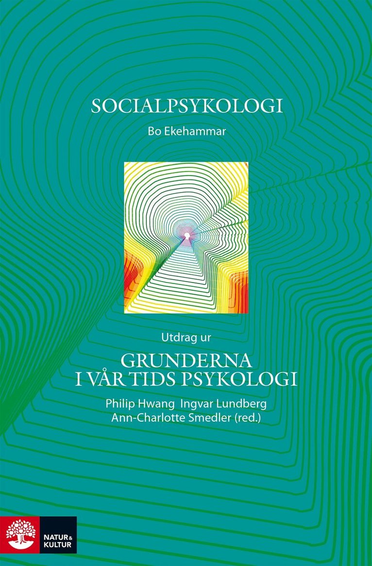 Bo Ekehammar - Socialpsykologi : utdrag ur Grunderna i vår tids psykologi, E-bok