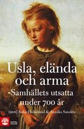 Usla, elnda och arma : samhllets utsatta under 700 r