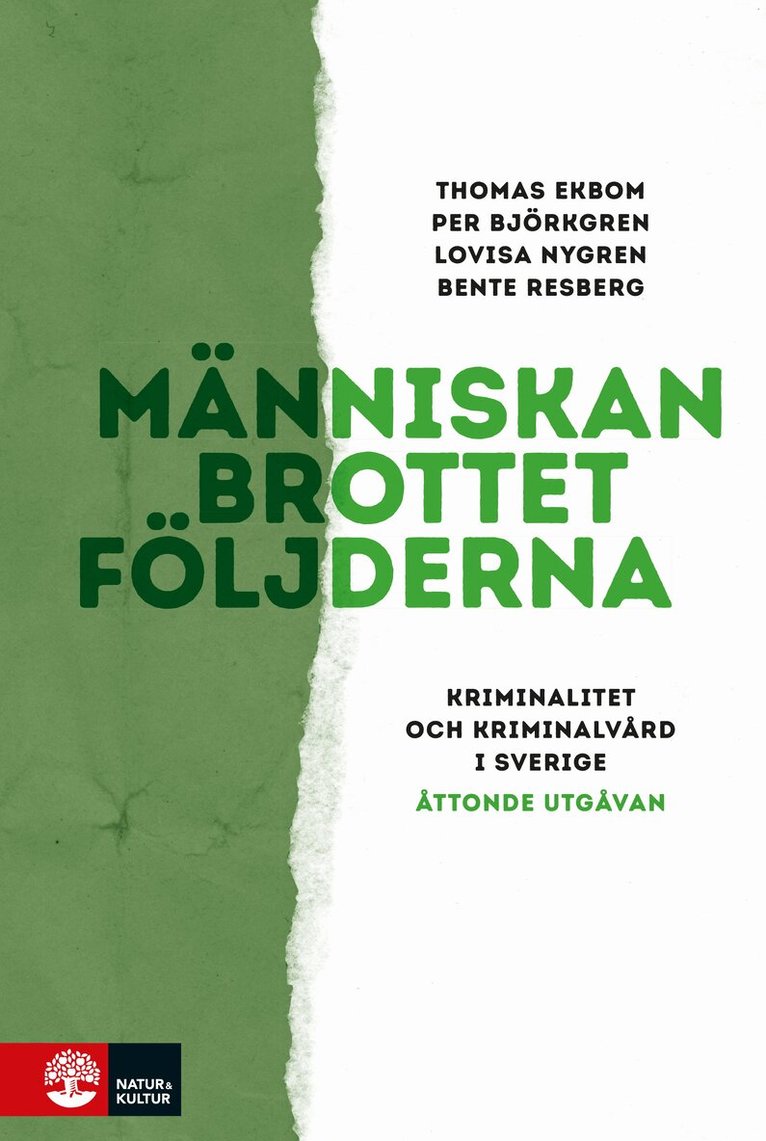 Thomas Ekbom, Per Björkgren, Lovisa Nygren, Bente Resberg - Människan, brottet, följderna, Häftad