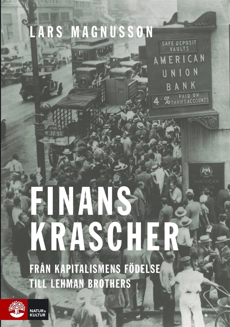 Lars Magnusson - Finanskrascher : Från kapitalismens födelse till Lehman Bro, E-bok