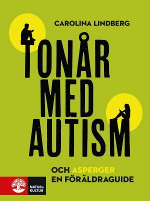 Carolina Lindberg - Tonår med autism och asperger : en föräldraguide, Häftad