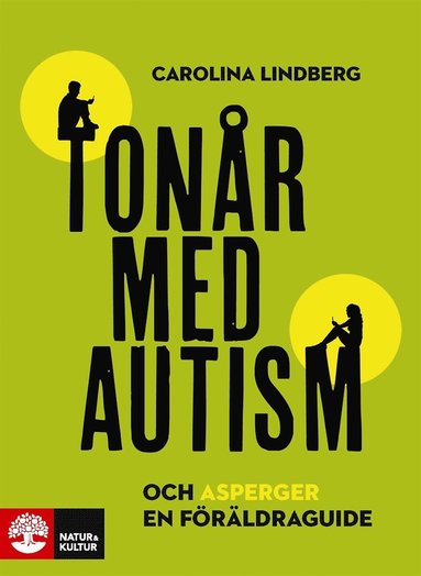 Carolina Lindberg - Tonår med autism och asperger : en föräldraguide, E-bok