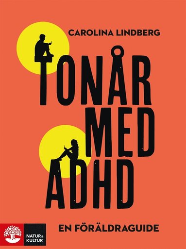 Carolina Lindberg - Tonår med adhd : en föräldraguide, E-bok