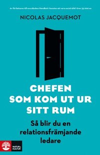 e-Bok Chefen som kom ut ur sitt rum  så blir du en relationsfrämjande ledare