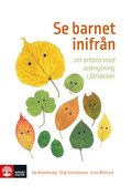 Se barnet inifrn : att arbeta med anknytning i frskolan