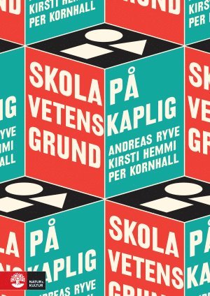 Andreas Ryve, Kirsti Hemmi, Per Kornhall - Skola på vetenskaplig grund, Häftad