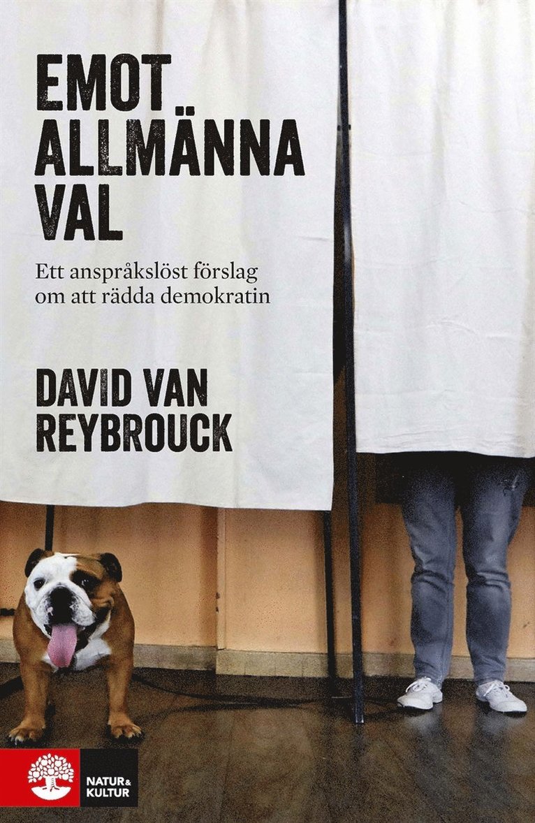 David van Reybrouck - Emot allmänna val : ett anspråklöst förslag om att rädda demokratin, E-bok