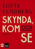 Skynda, kom och se