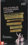 Spelets regler i vetenskapens hantverk : om humanvetenskap och naturvetenskap
