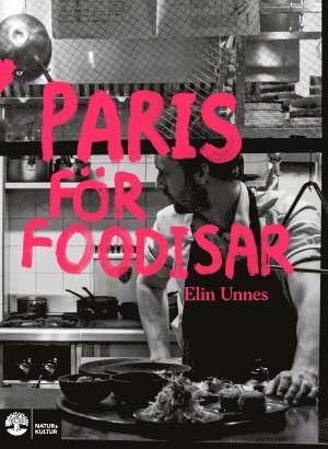 Elin Unnes Paris för foodisar