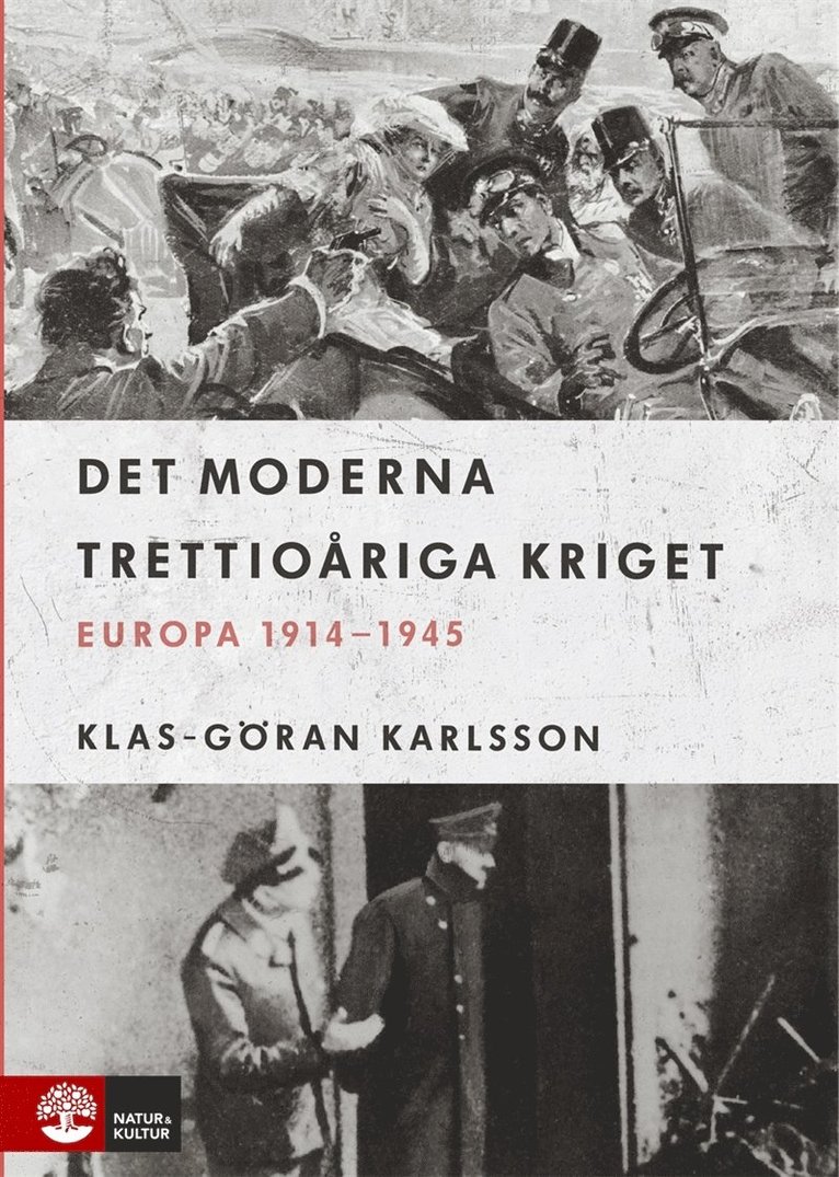Klas-Göran Karlsson - Det moderna trettioåriga kriget : Europa 1914-1945, E-bok