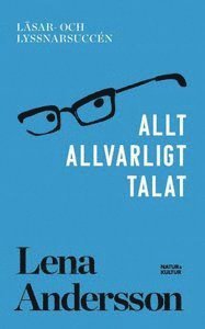 Lena Andersson Allt allvarligt talat