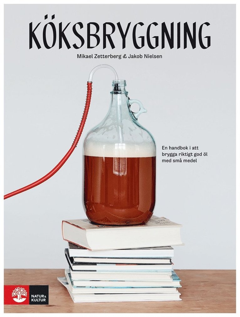 Jakob Nielsen, Mikael Zetterberg - Köksbryggning : Små batcher öl och cider, E-bok