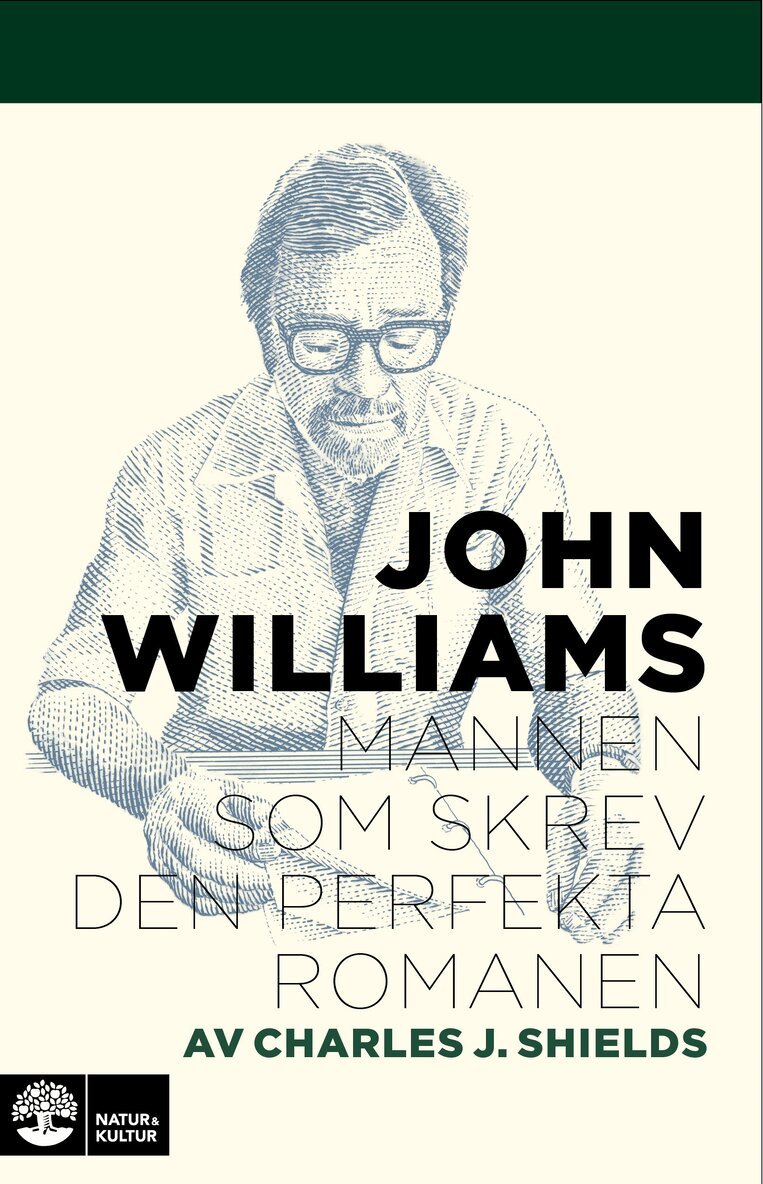 Charles J Shields - John Williams : mannen som skrev den perfekta romanen, E-bok