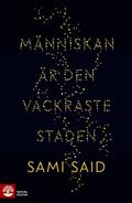 M�nniskan �r den vackraste staden