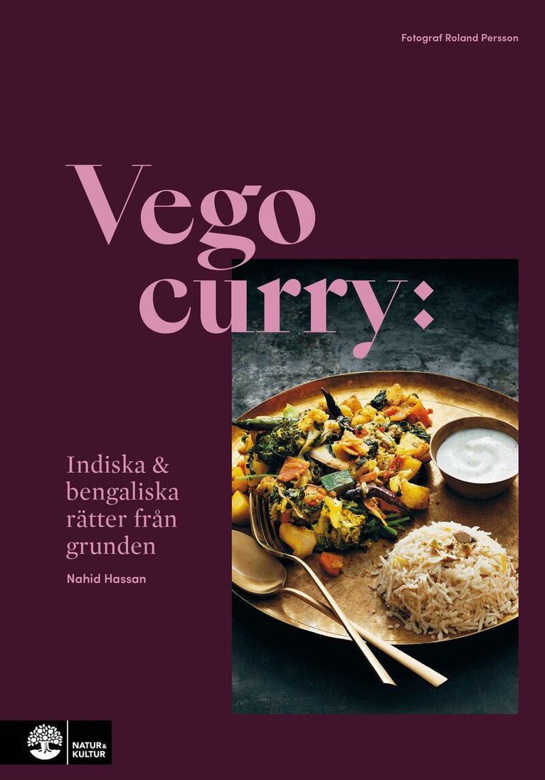Nahid Hassan - Vego curry Epub3 : Indisk och bengalisk mat från grunden, E-bok