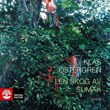 Klas Östergren - I en skog av sumak, Ljudbok