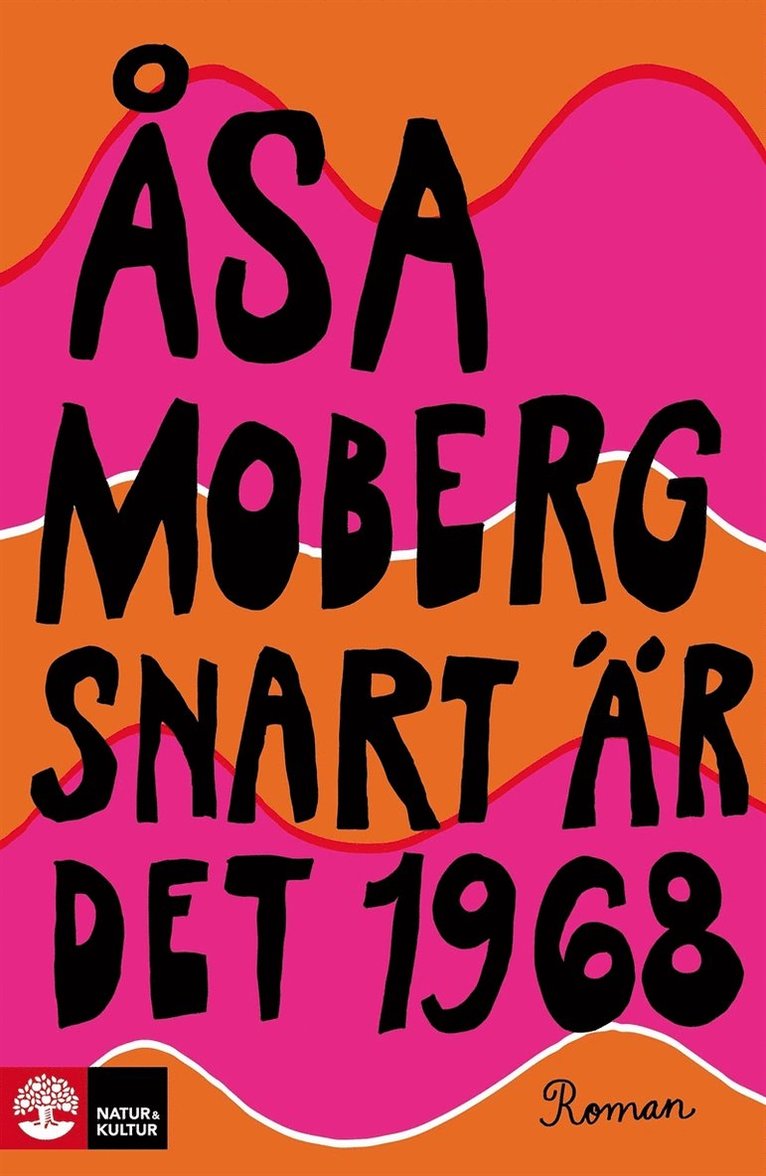 Åsa Moberg - Snart är det 1968, E-bok