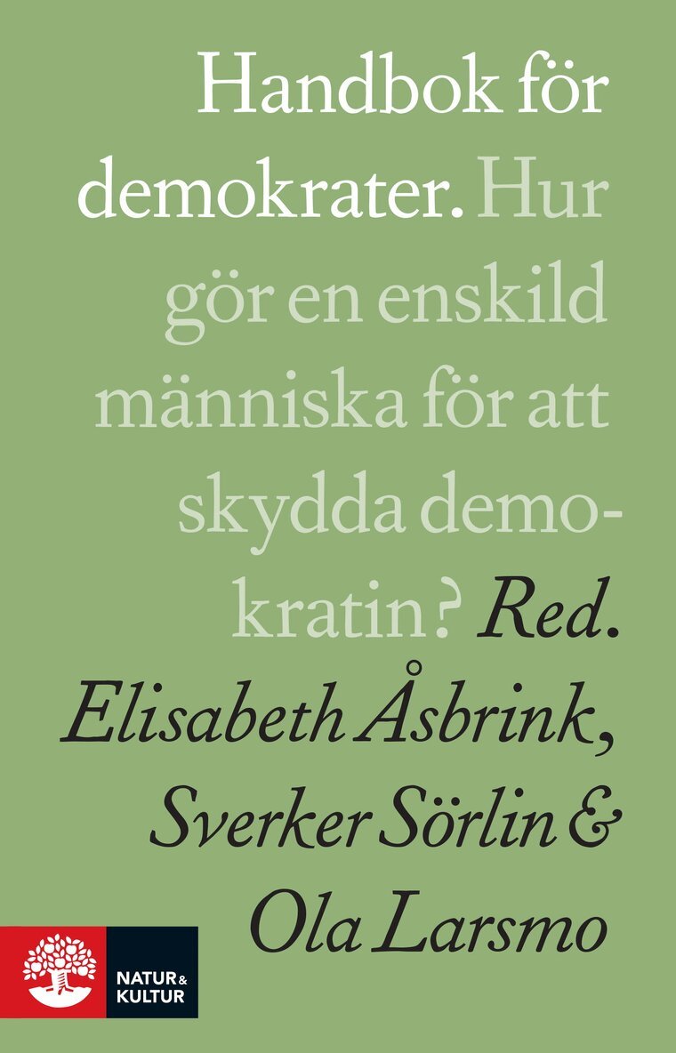 Ola Larsmo, Sverker Sörlin, Elisabeth Åsbrink - Handbok för demokrater, E-bok
