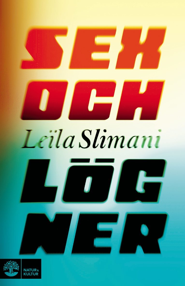 Leïla Slimani - Sex och lögner, Inbunden