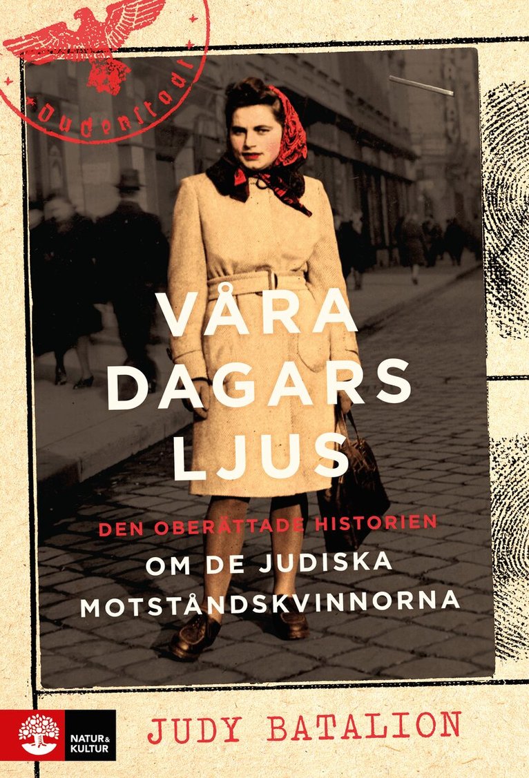 Judy Batalion - Våra dagars ljus : den oberättade historien om de judiska motståndskvinnorna som stred mot nazismen, E-bok