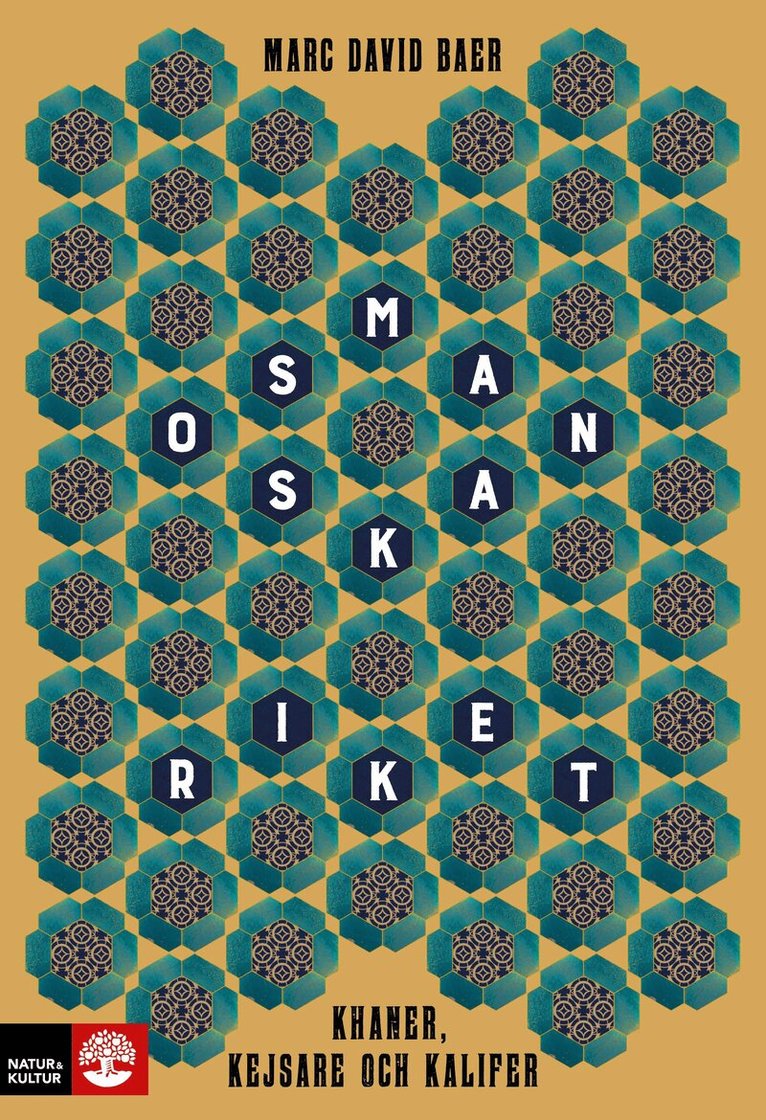 Marc David Baer - Osmanska riket : khaner, kejsare och kalifer, E-bok