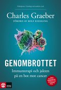 Genombrottet : Immunterapi och jakten p en bot mot cancer