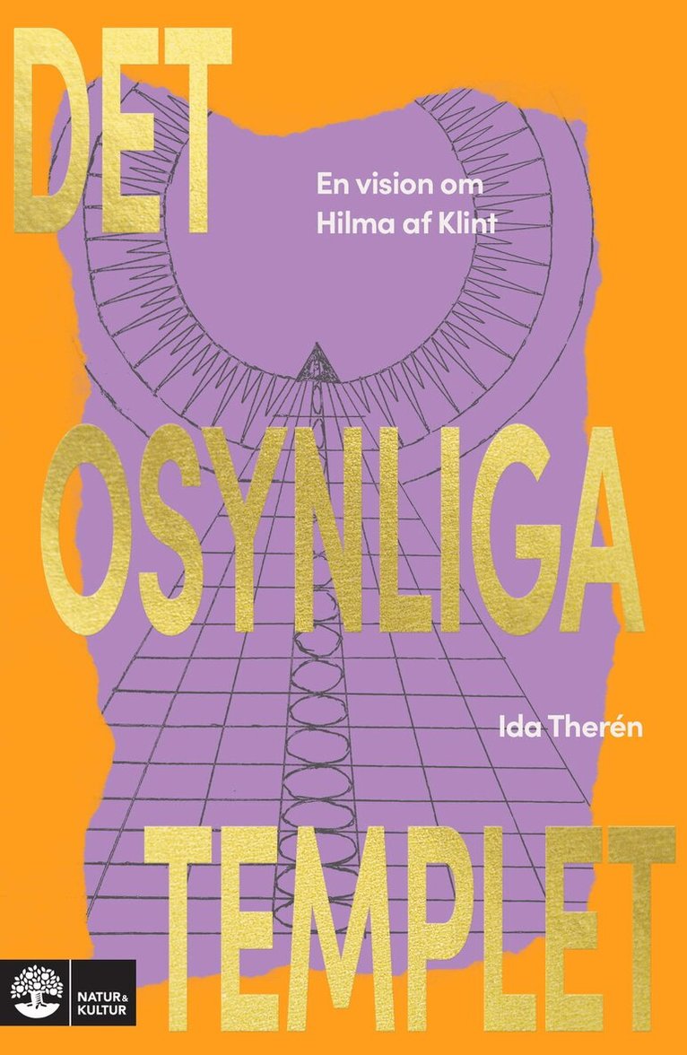 Ida Therén - Det osynliga templet : en vision om Hilma af Klint, Inbunden