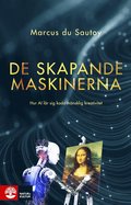 De skapande maskinerna : hur AI lr sig koda mnsklig kreativitet