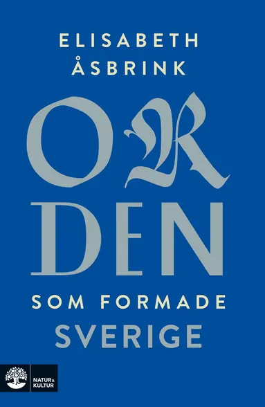 Elisabeth Åsbrink - Orden som formade Sverige, Pocket