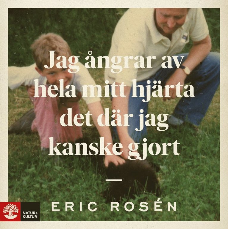 Eric Rosén - Jag ångrar av hela mitt hjärta det där jag kanske gjort, Ljudbok