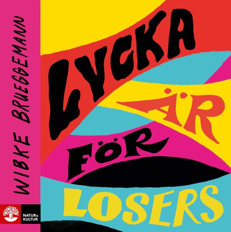 Wibke Brueggemann - Lycka är för losers, Ljudbok