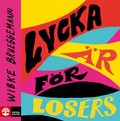 Lycka r fr losers