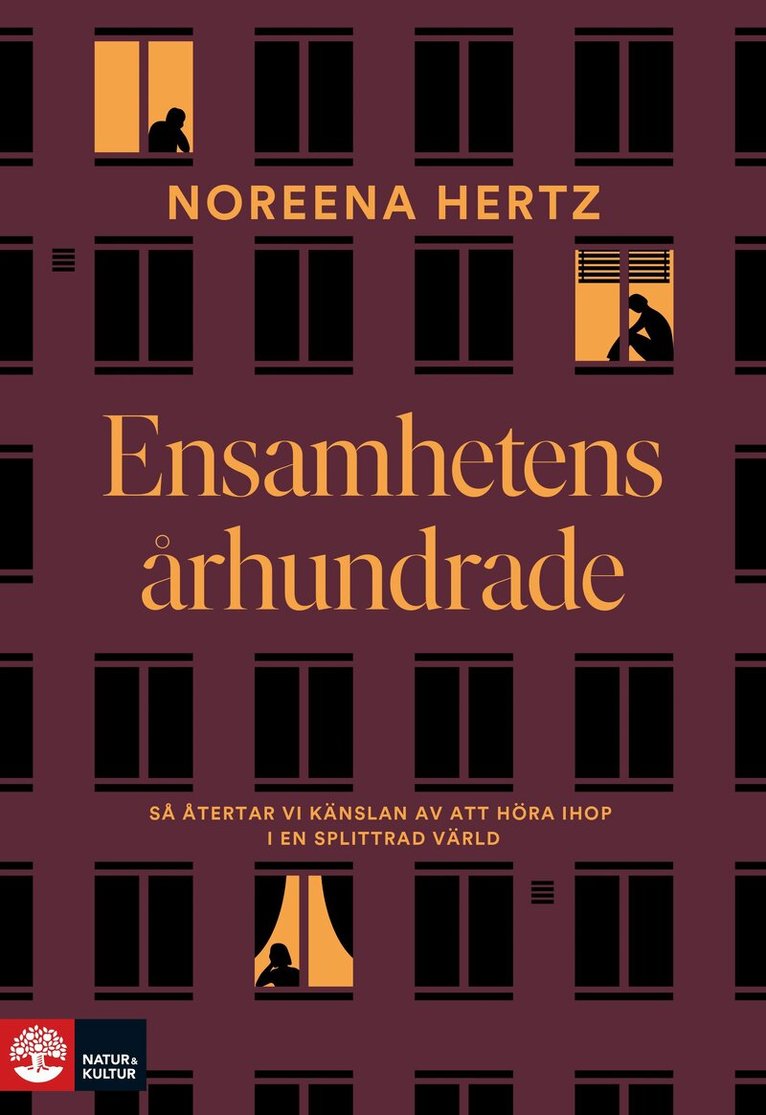 Noreena Hertz - Ensamhetens århundrade : så återtar vi känslan av att höra ihop i en splittrad värld, E-bok