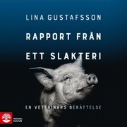 Rapport från ett slakteri : en veterinärs berättelse