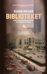 Biblioteket : berttelsen om en brand, en stad och krleken till bcker