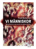 Vi människor : mänsklighetens ursprung och våra glömda förfäder