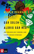D�r solen aldrig g�r ned : hur v�rldens mest sorgsna land gjorde v�rlden syndigare