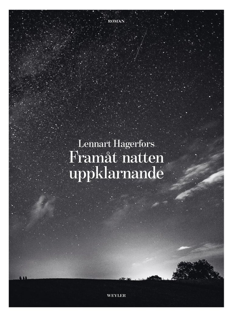 Lennart Hagerfors - Framåt natten uppklarnande, E-bok