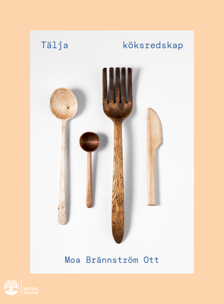 Moa Brännström Ott - Tälja köksredskap, E-bok