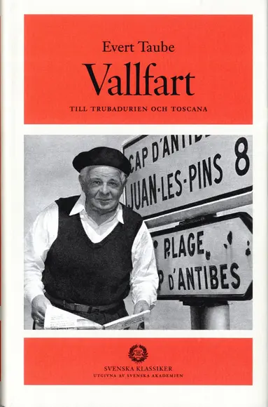 Evert Taube - Vallfart till Trubadurien och Toscana, Inbunden