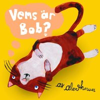Vems �r Bob?