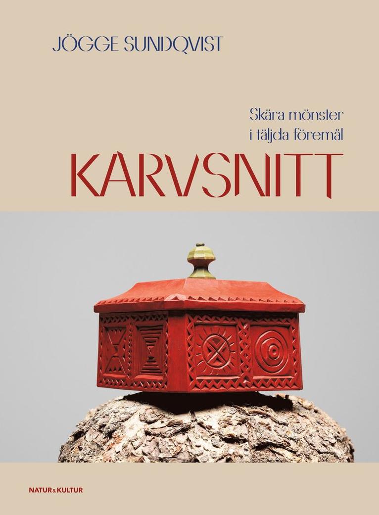 Jögge Sundqvist - Karvsnitt : skurna mönster i täljda föremål, E-bok