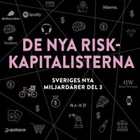 Sveriges nya miljardärer (3) : De nya riskkapitalisterna